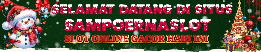 SAMPOERNA SLOT : Situs Slot Online Terpercaya